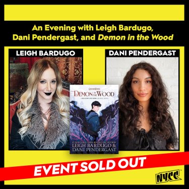 An Evening With Leigh Bardugo, Dani Pendergast, and Demon in the Wood 