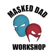 Masked Dad Workshop