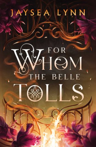 For Whom the Belle Tolls book cover, written by Jaysea Lynn